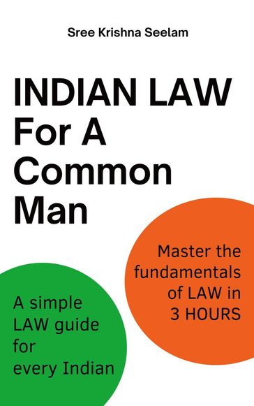 Indian Law For A Common Man - Sree Krishna Seelam - Divyakshara Pandey