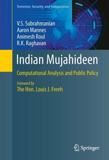 Indian Mujahideen - V.S. Subrahmanian - Aaron Mannes - Animesh Roul - R.K. Raghavan