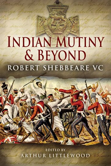 Indian Mutiny and Beyond - Arthur Littlewood