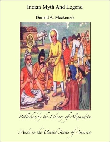 Indian Myth And Legend - DONALD A. MACKENZIE