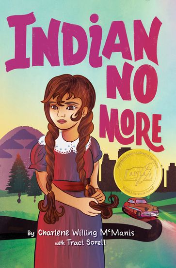 Indian No More - Charlene Willing McManis - Traci Sorell