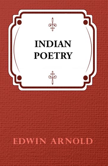 Indian Poetry - Edwin Arnold