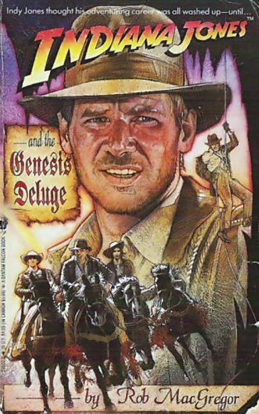 Indiana Jones and the Genesis Deluge - Rob MacGregor