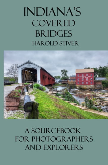 Indiana's Covered Bridges - Harold Stiver