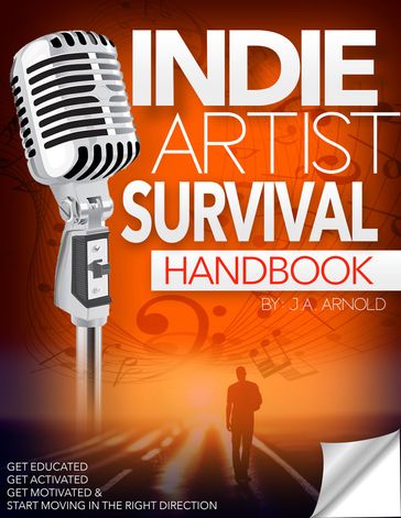 Indie Artist Survival Handbook - J.A. Arnold