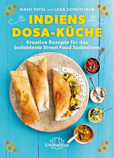 Indiens Dosa-Küche - Leda Scheintaub - Nash Patel