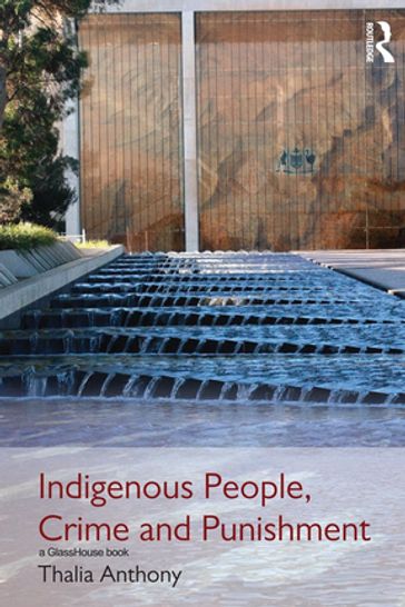 Indigenous People, Crime and Punishment - Thalia Anthony