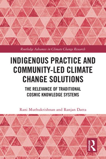Indigenous Practice and Community-Led Climate Change Solutions - Rani Muthukrishnan - Ranjan Datta