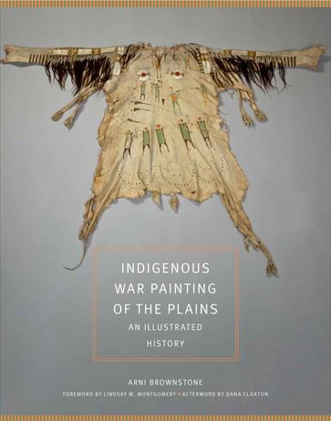 Indigenous War Painting of the Plains - Arni Brownstone - Dana Claxton