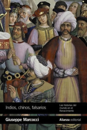Indios, chinos, falsarios - Giuseppe Marcocci