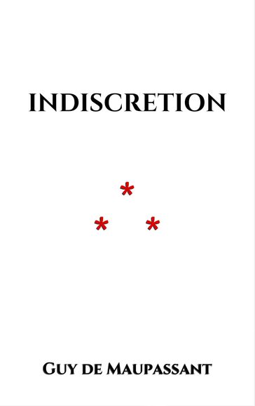 Indiscretion - Guy de Maupassant