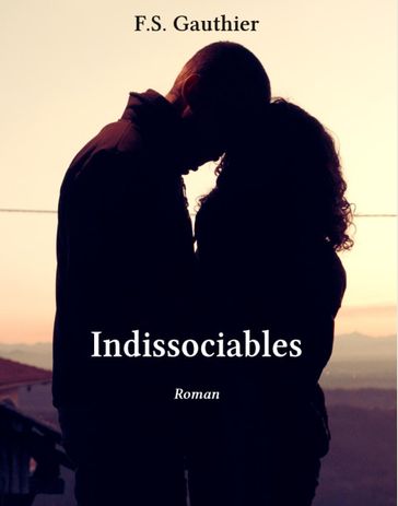 Indissociables - F.S Gauthier