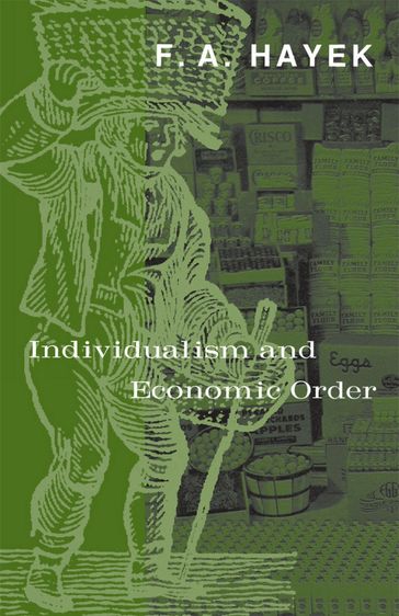 Individualism and Economic Order - F. A. Hayek