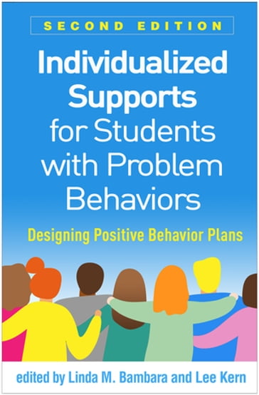 Individualized Supports for Students with Problem Behaviors