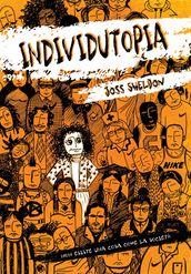 Individutopia: Un romanzo ambientato in una distopia neoliberista