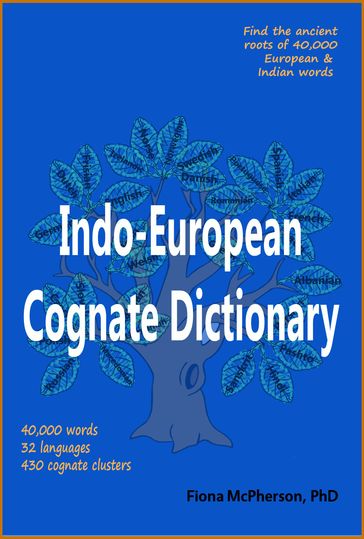 Indo-European Cognate Dictionary - Fiona McPherson