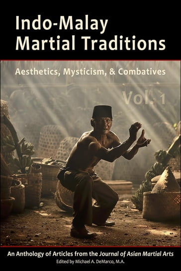 Indo-Malay Martial Traditions - Philip H.J. Davies - Kirstin Pauka - James Wilson