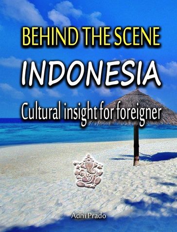 Indonesia Behind the Scene - Adhi Prado