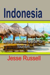 Indonesia: Environmental Guide for Tourism