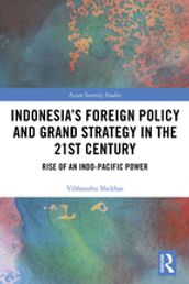 Indonesia s Foreign Policy and Grand Strategy in the 21st Century