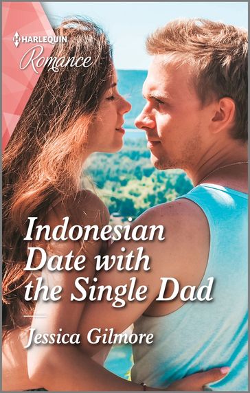 Indonesian Date with the Single Dad - Jessica Gilmore