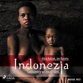 Indonezja. Ludoercy wczoraj i dzis