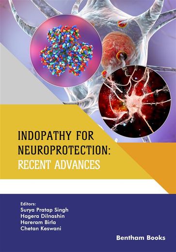 Indopathy for Neuroprotection: Recent Advances - Surya Pratap Singh - Hagera Dilnashin - Hareram Birla - Chetan Keswani