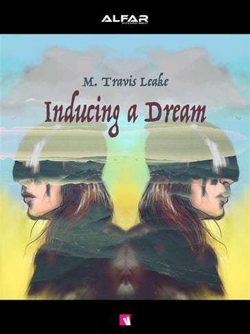Inducing a Dream - M. Travis Leake