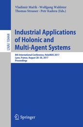 Industrial Applications of Holonic and Multi-Agent Systems