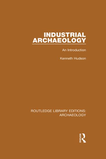 Industrial Archaeology - Kenneth Hudson