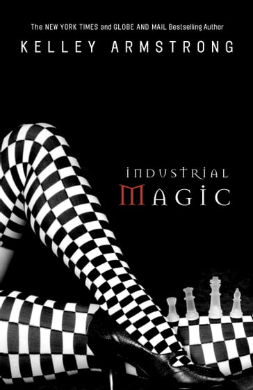 Industrial Magic - Kelley Armstrong