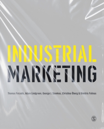 Industrial Marketing - Thomas Fotiadis - Adam Lindgreen - George J. Siomkos - Christina Oberg - Dimitris Folinas