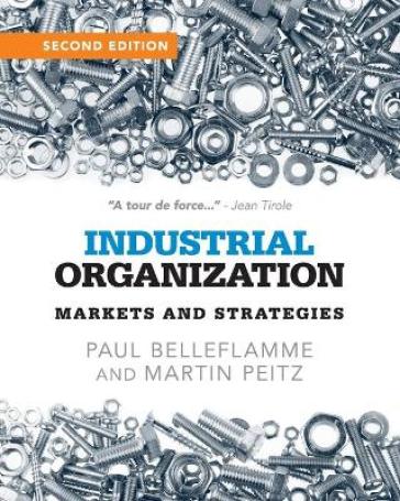Industrial Organization - Paul Belleflamme - Martin Peitz