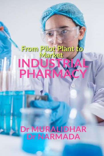 Industrial Pharmacy - Dr Muralidhar - Dr Narmada