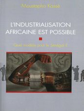 L Industrialisation africaine est possible