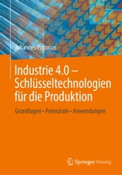 Industrie 4.0 Schlüsseltechnologien für die Produktion