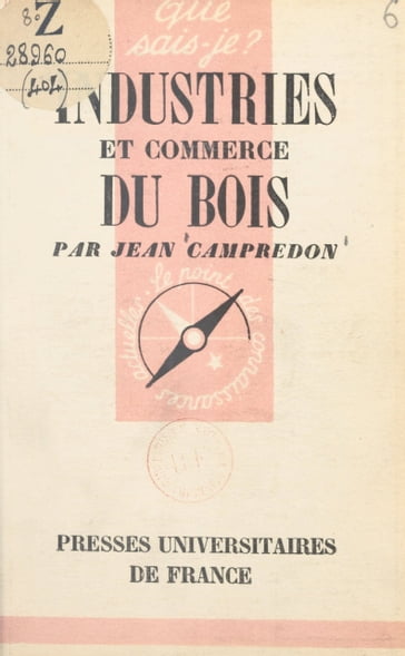 Industries et commerce du bois - Jean Campredon - Paul Angoulvent
