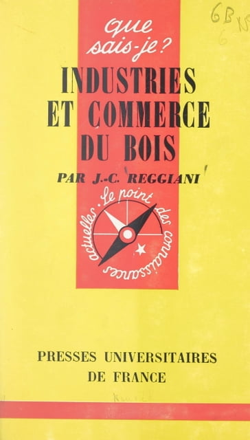 Industries et commerce du bois - Jean-Claude Reggiani - Paul Angoulvent