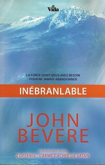 Inébranlable - John Bevere
