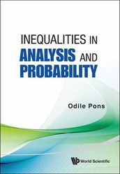 Inequalities In Analysis And Probability