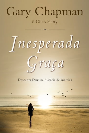 Inesperada graça - Gary Chapman