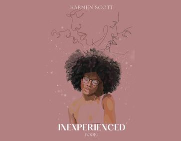 Inexperienced - Karmen Scott