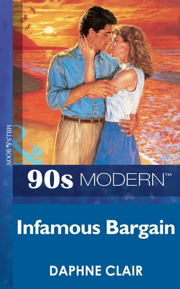 Infamous Bargain (Mills & Boon Vintage 90s Modern) - Daphne Clair