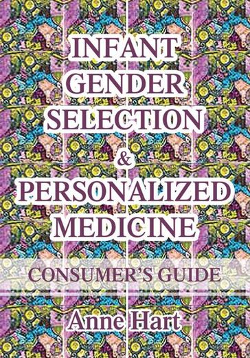 Infant Gender Selection & Personalized Medicine - Anne Hart