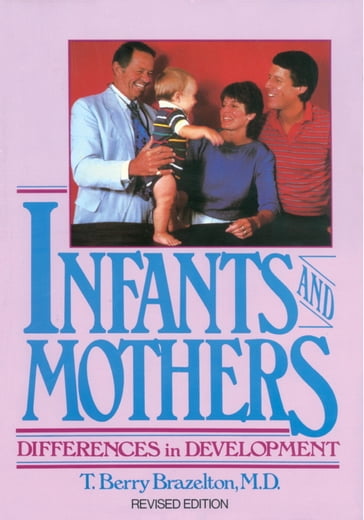 Infants and Mothers - T. Berry Brazelton