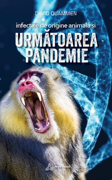 Infeciile de origine animala i urmatoarea pandemie - David Quammen