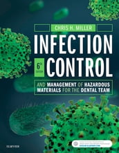 Infection Control and Management of Hazardous Materials for the Dental Team - E-Book