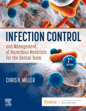 Infection Control and Management of Hazardous Materials for the Dental Team - E-Book