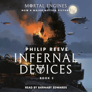 Infernal Devices (Mortal Engines, Book 3) - Philip Reeve