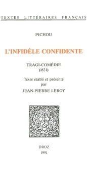 L Infidèle confidente : tragi-comédie (1631)